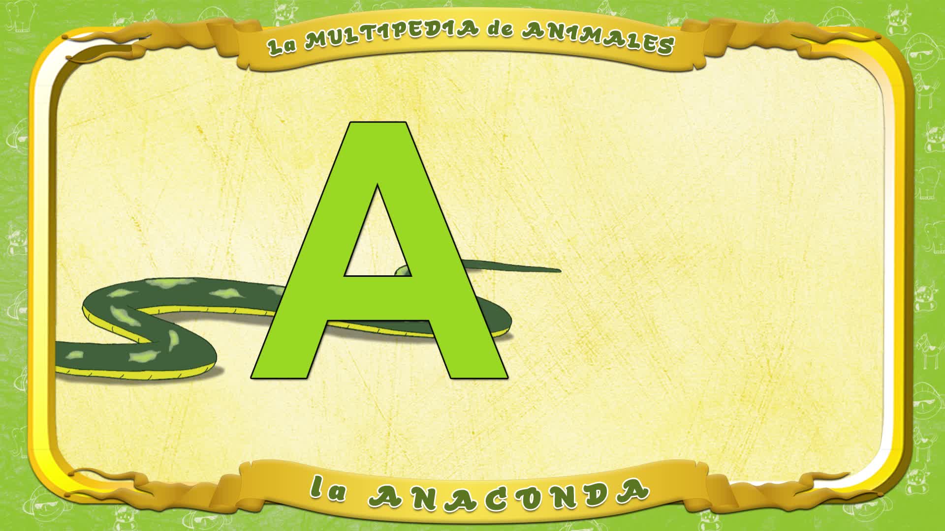 la Multipedia de animales. Letra A - la Anaconda