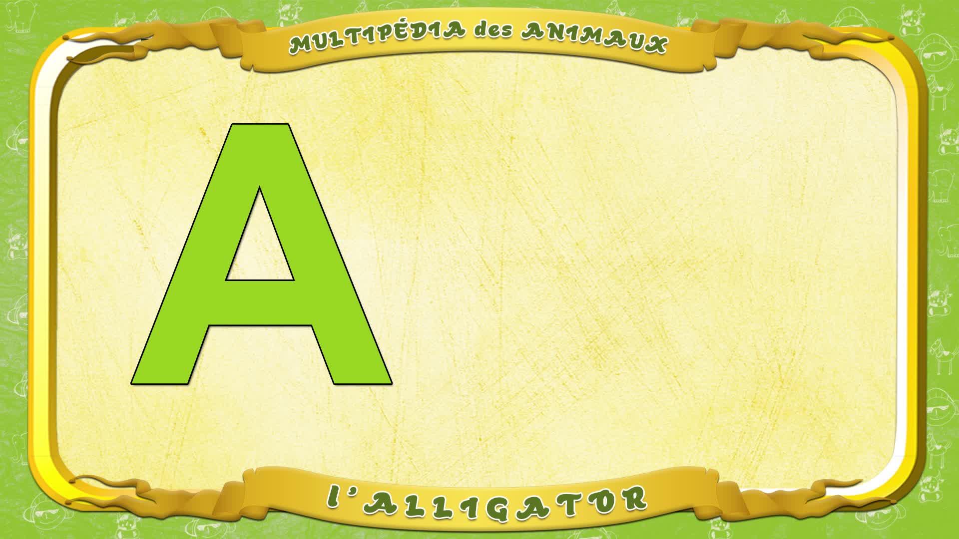 Multipédia des animaux. La lettre A - l'Alligator