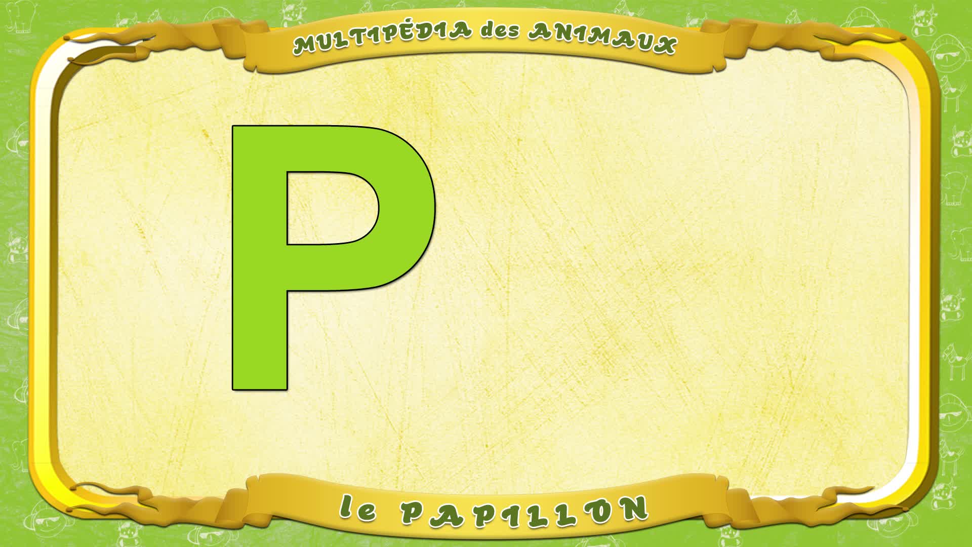 Multipédia des animaux. La lettre P - le Papillon